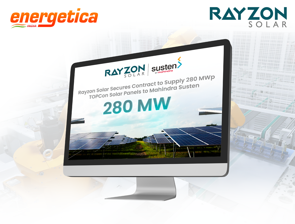 Rayzon Solar Secures Contract to Supply 280 MWp TOPCon Solar Panels to Mahindra Susten