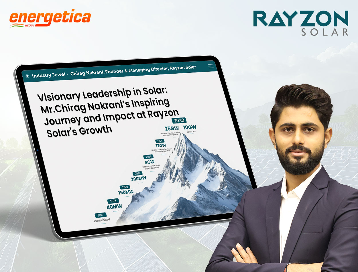 Industry Jewel -  Chirag Nakrani, Founder & Managing Director, Rayzon Solar