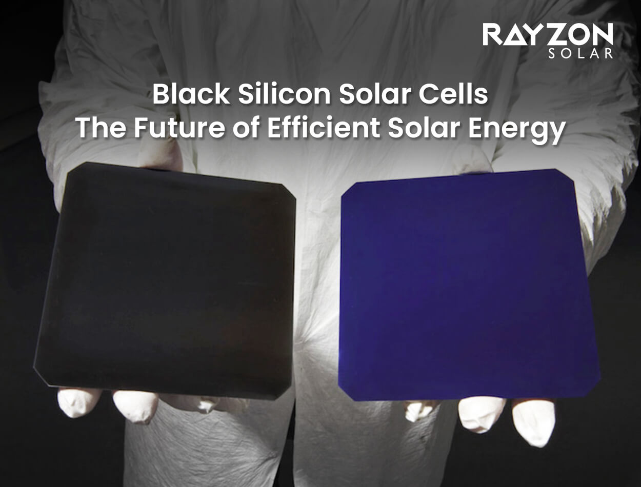 Black Silicon Solar Cells: The Future of Efficient Solar Energy