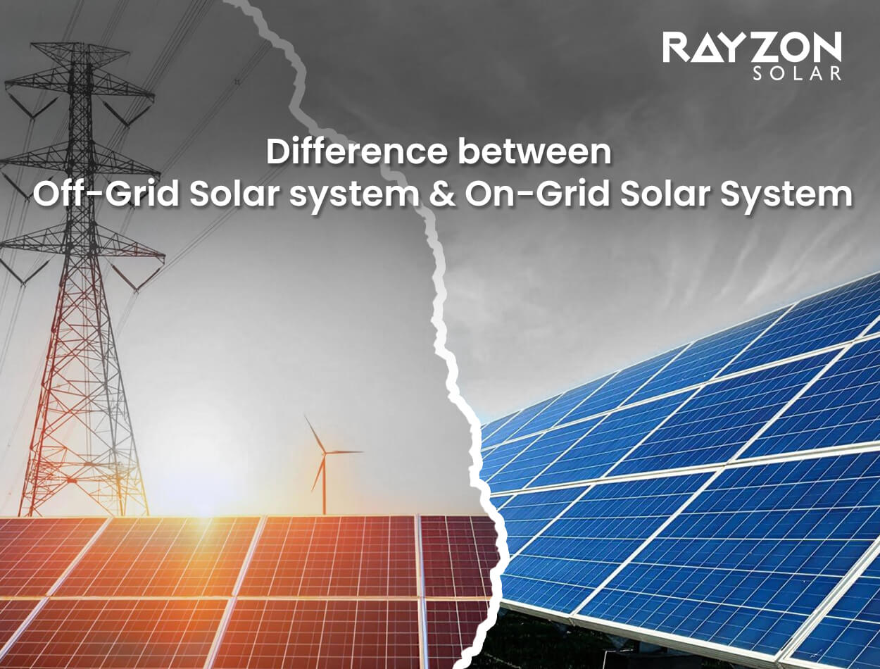 Difference between Off-Grid Solar system and On-Grid Solar System