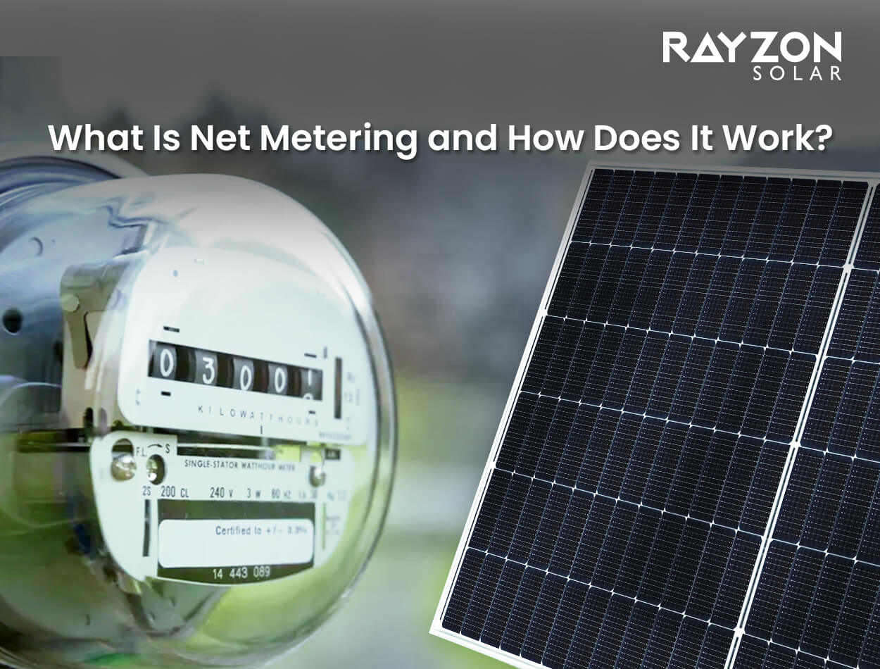 Rayzon Solar – Net Metering and How Does It Work?