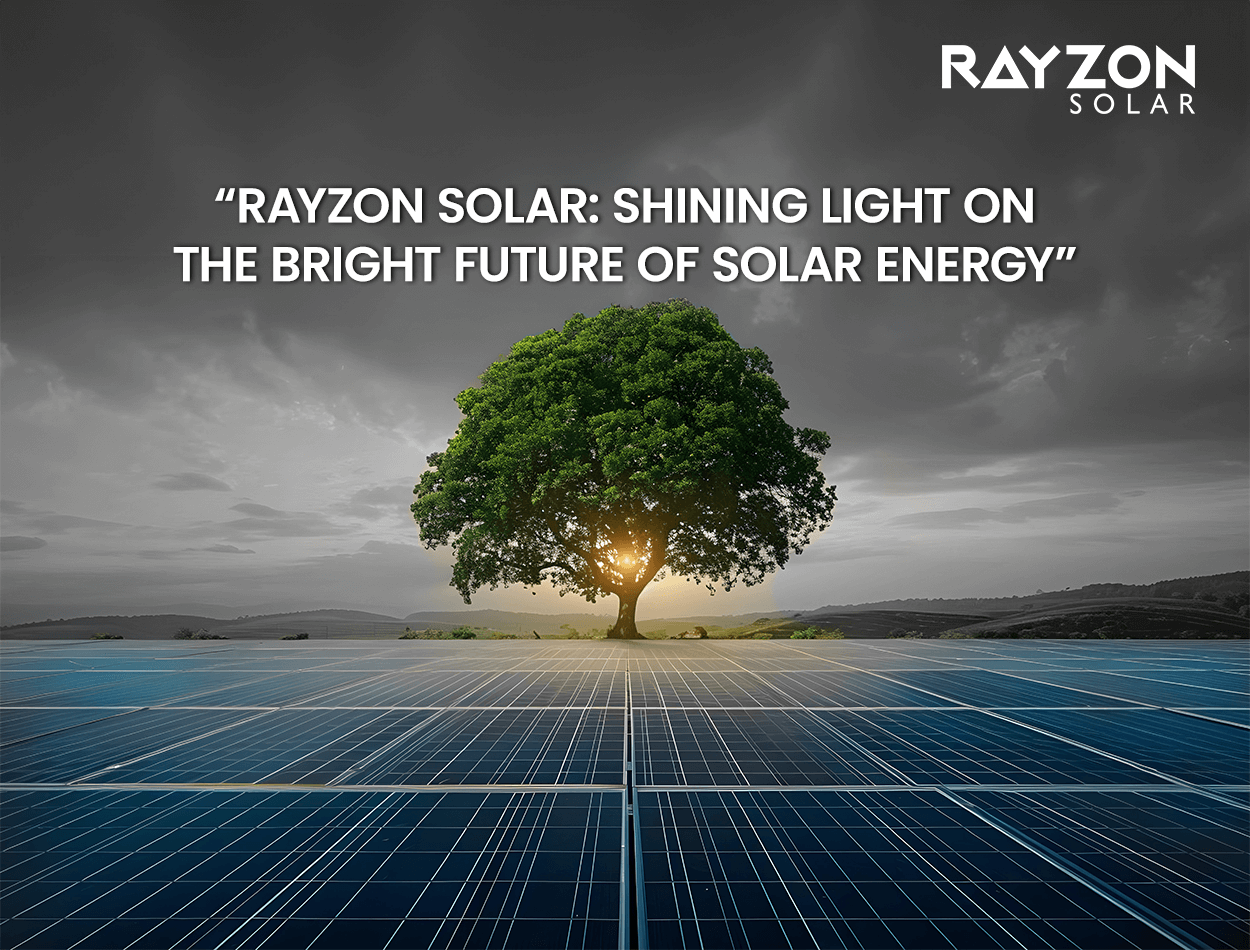 Rayzon Solar: Shining Light on the Bright Future of Solar Energy