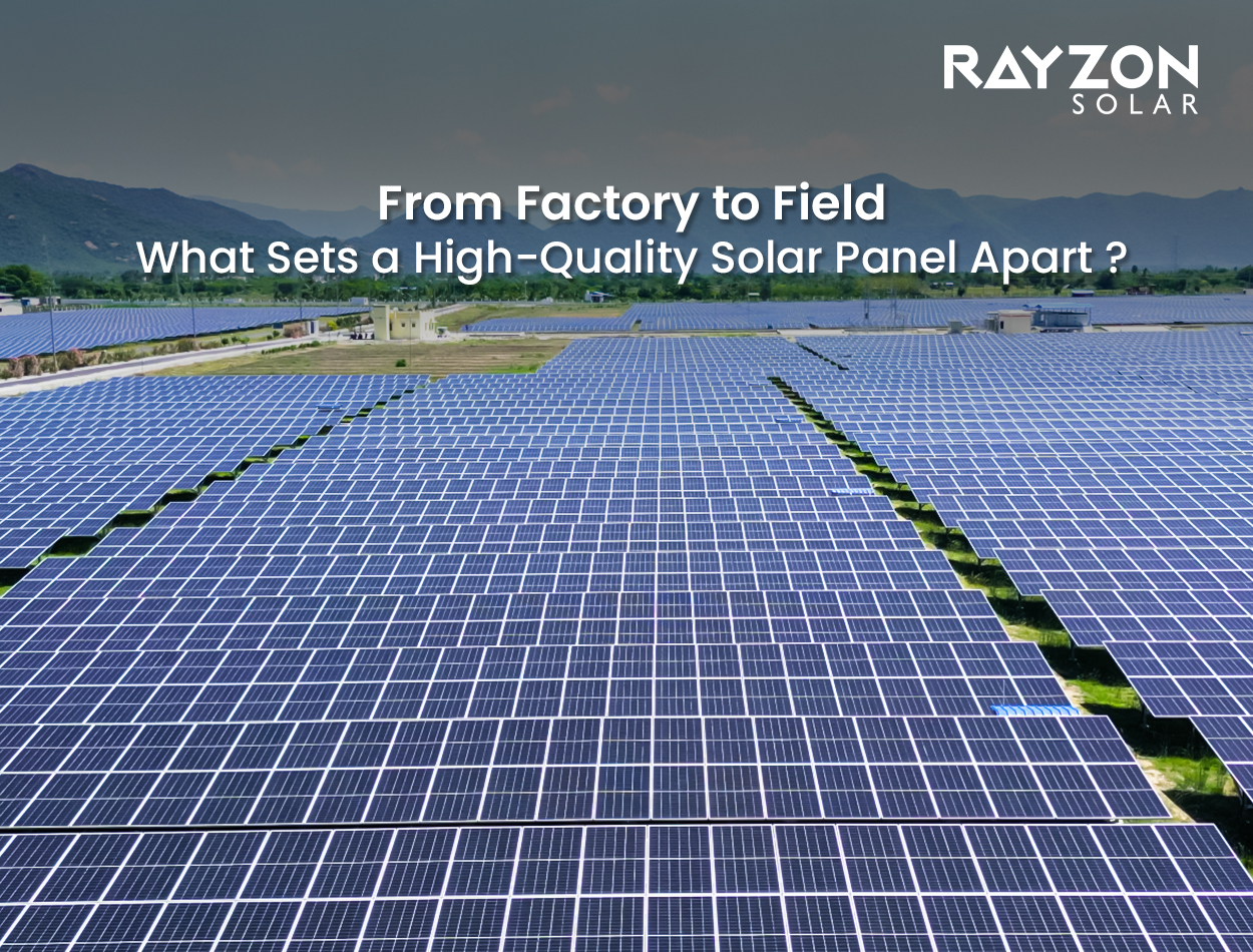 Rayzon Solar panels built for performance from factory to field