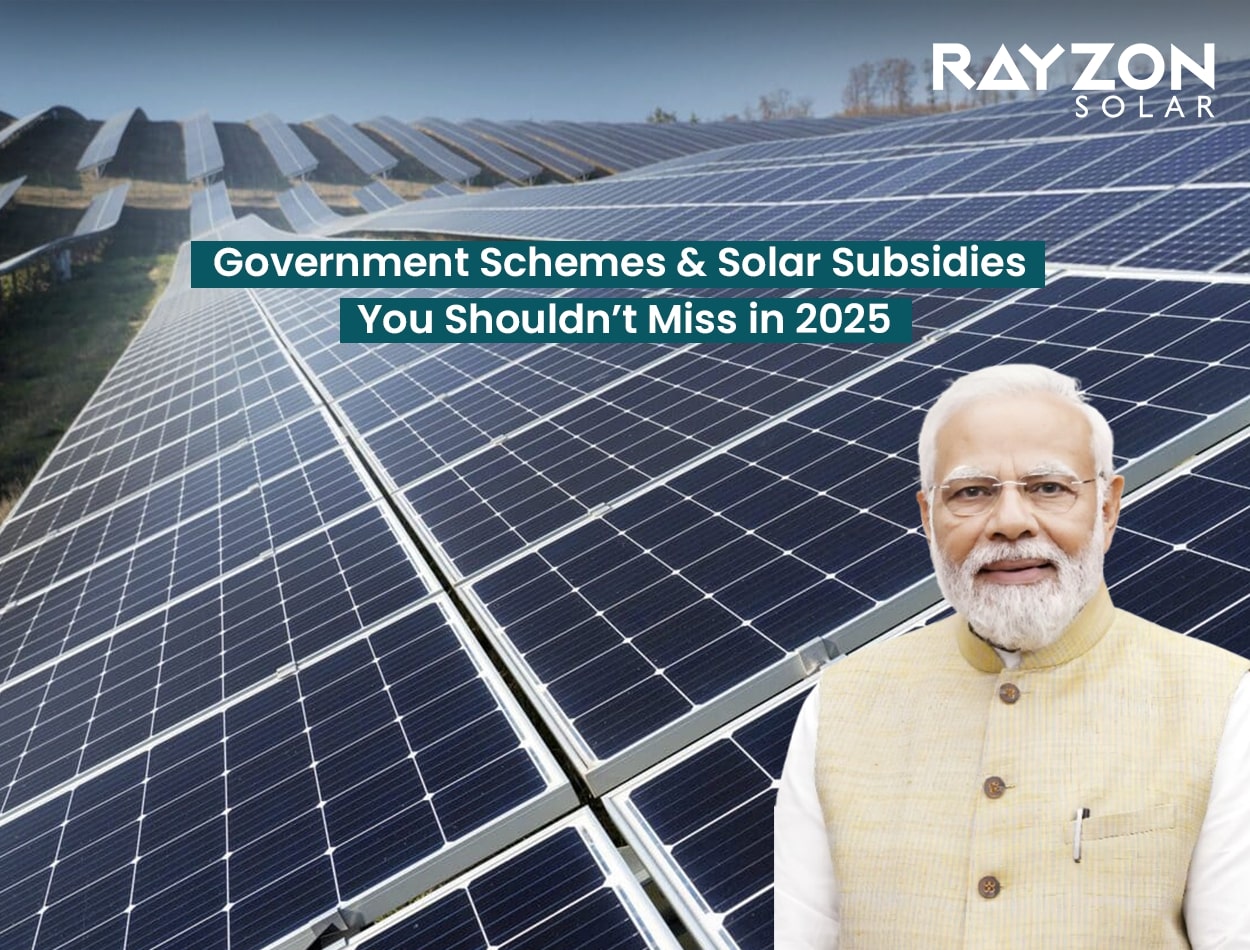 Rayzon Solar explains top government schemes and solar subsidies for 2025 to help you save more and go green with rooftop PV systems