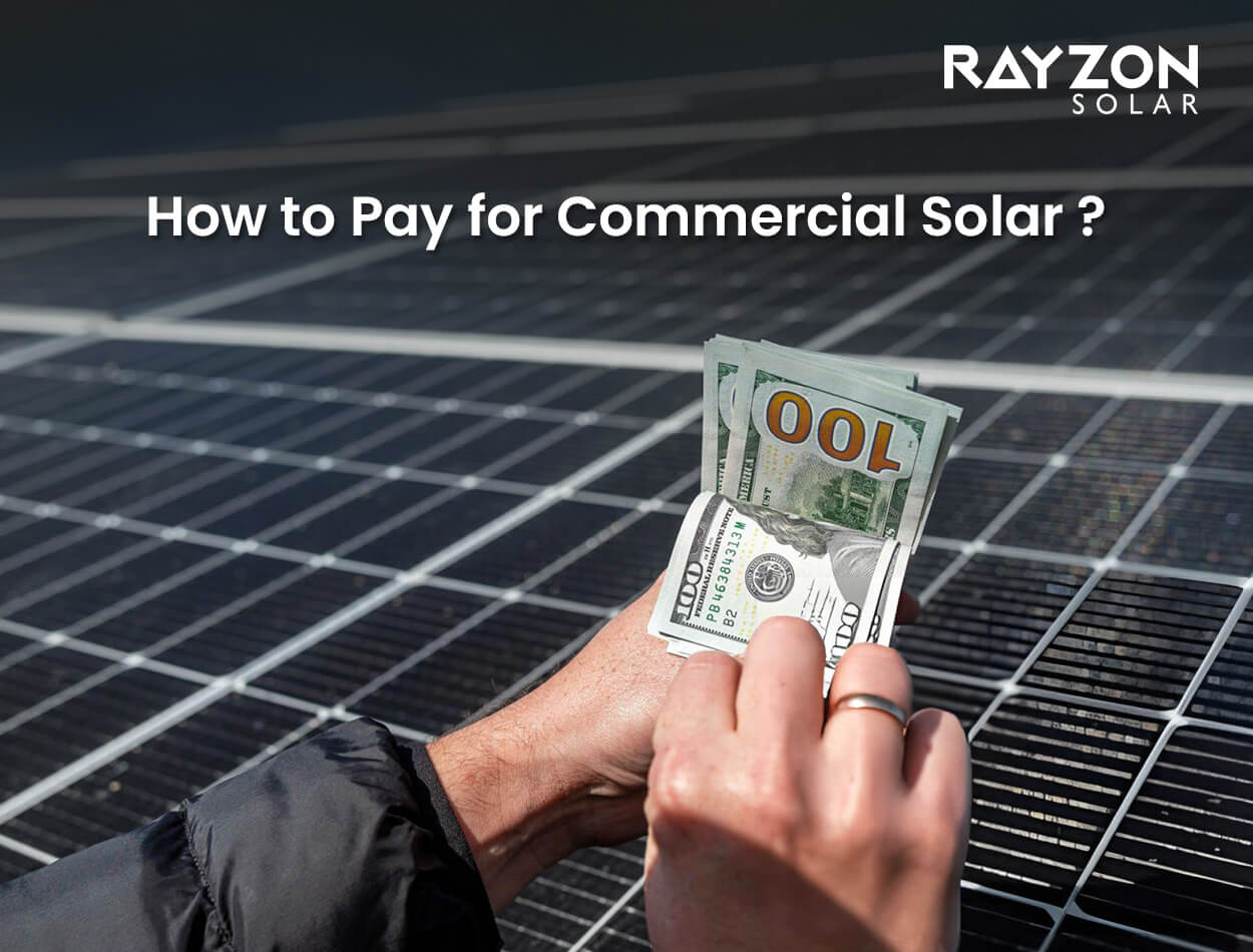 Rayzon Solar - How to Pay for Commercial Solar?