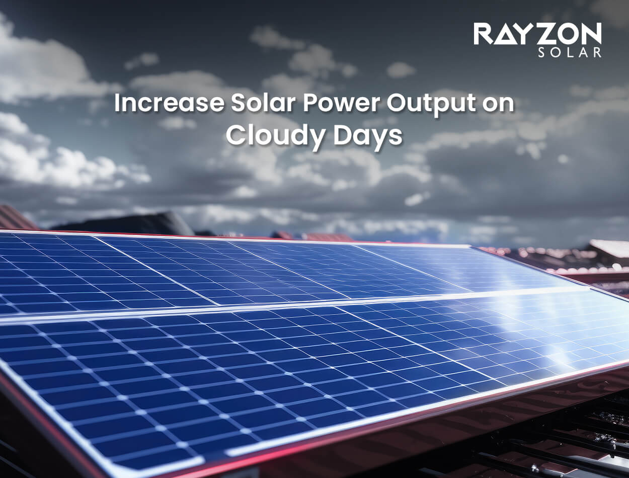 Rayzon Solar - Increase Solar Power Output on Cloudy Days