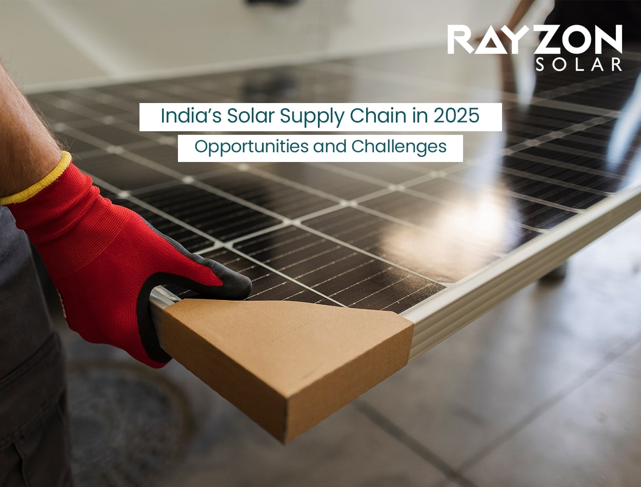 India’s Solar Supply Chain in 2025: Opportunities and Challenges