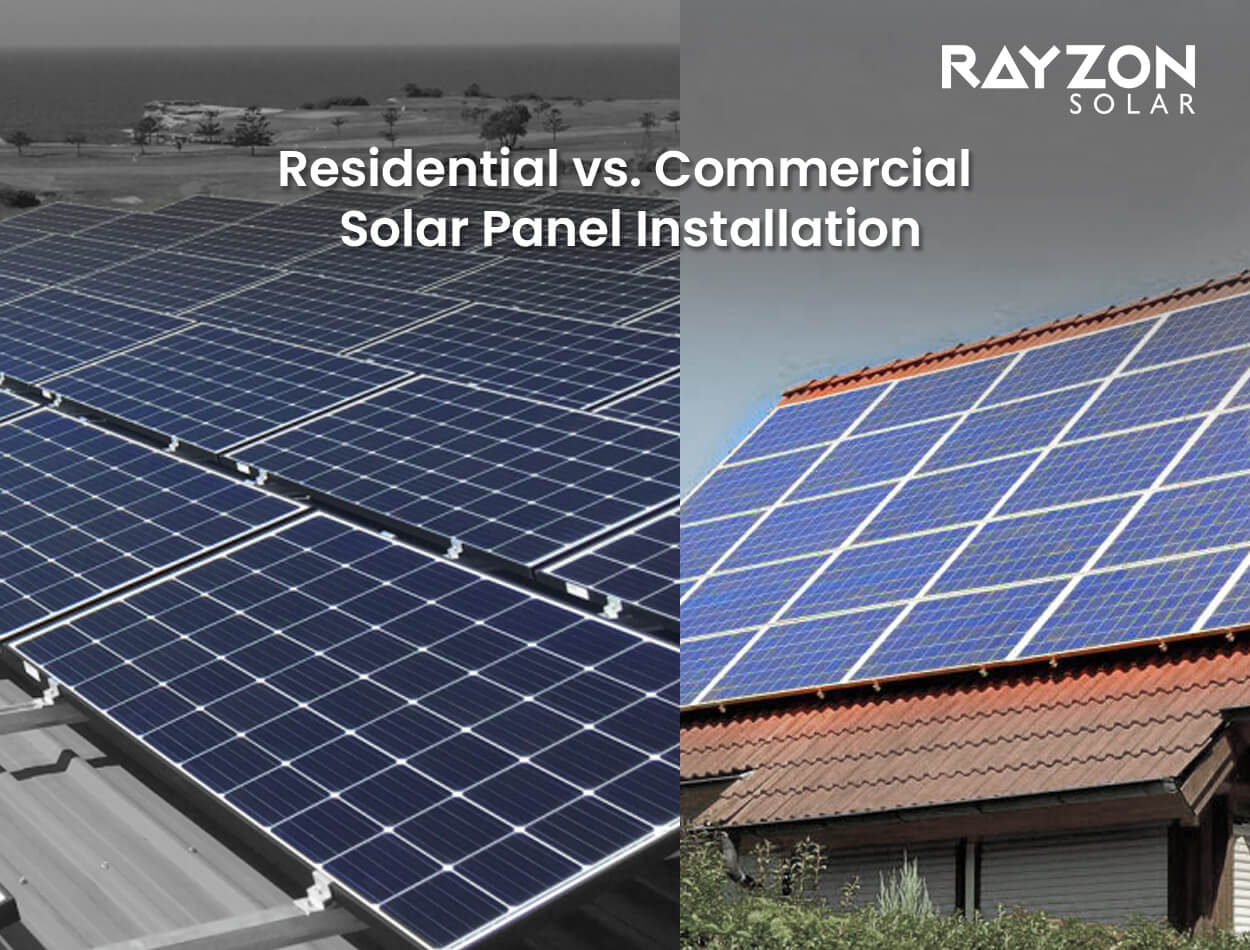 Rayzon Solar - Residential vs. Commercial Solar Panel Difference