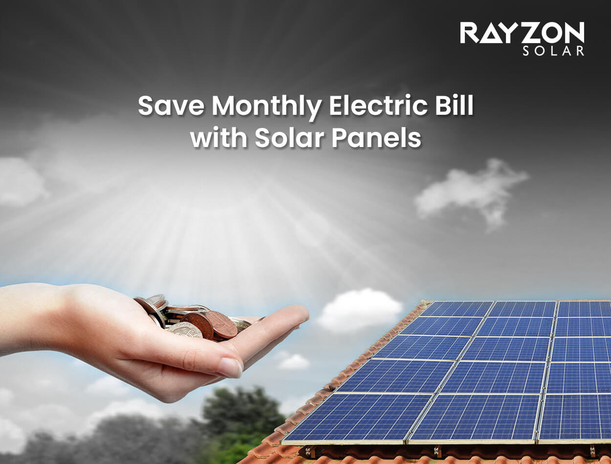 Rayzon Solar - Save Monthly Electric Bill with Solar Panels