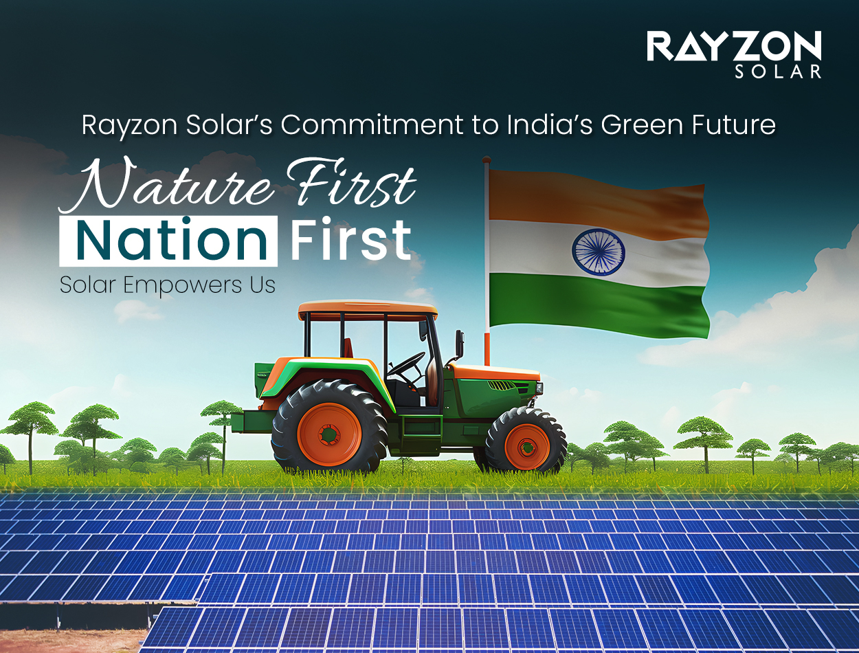 Nature First, Nation First: Rayzon Solar’s Commitment to India’s Green Future