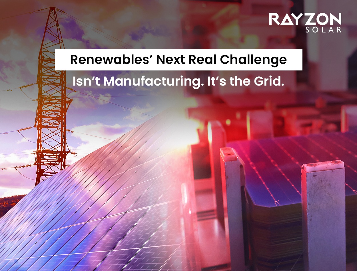 Renewables’ Next Real Challenge Isn’t Manufacturing. It’s the Grid.