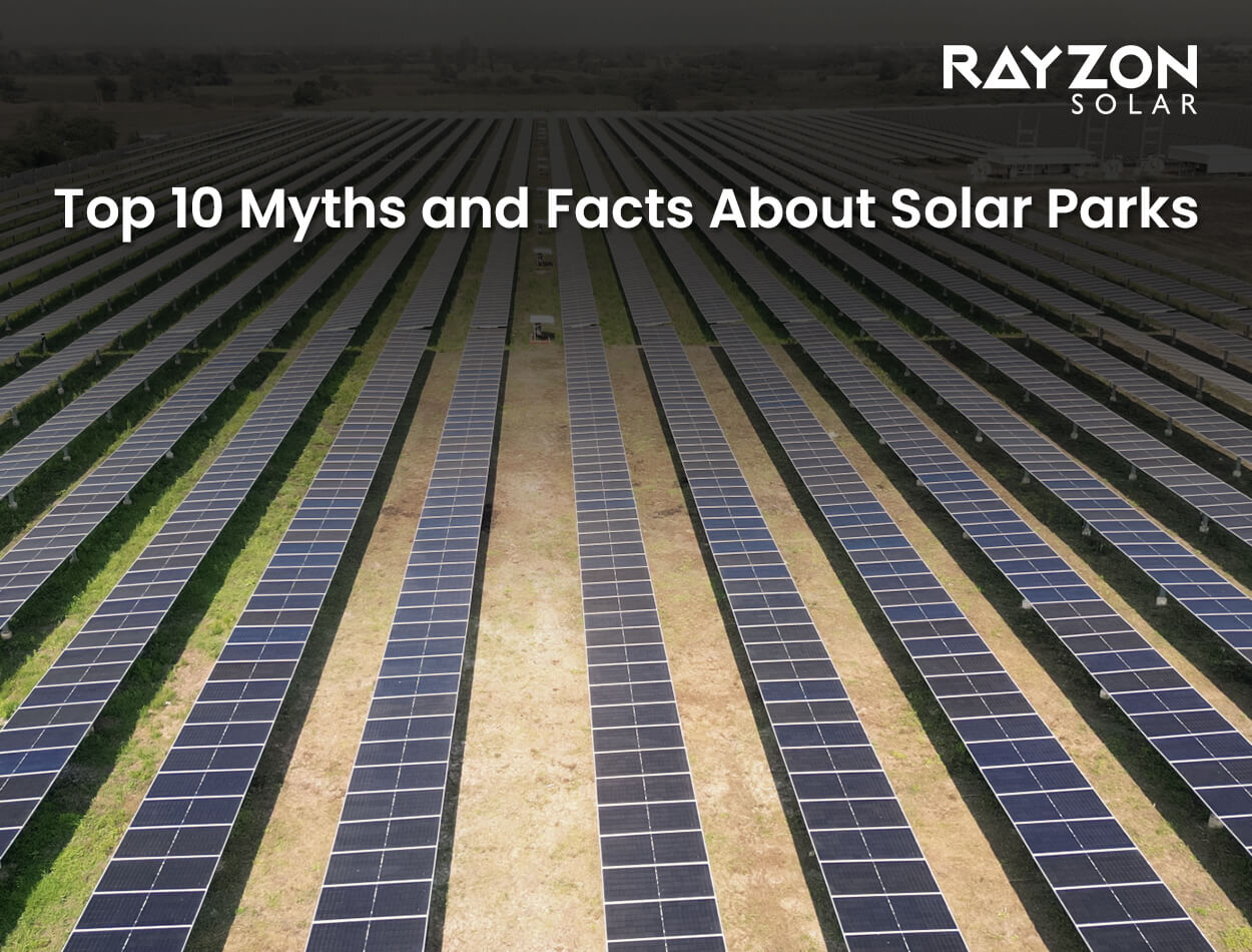 Top 10 Myths and Facts About Solar Parks