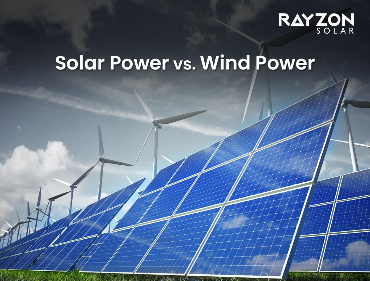 Rayzon Solar - Solar Power vs. Wind Power