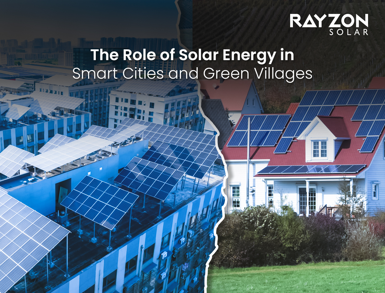 The Role of Solar Energy in Smart Cities and Green Villages