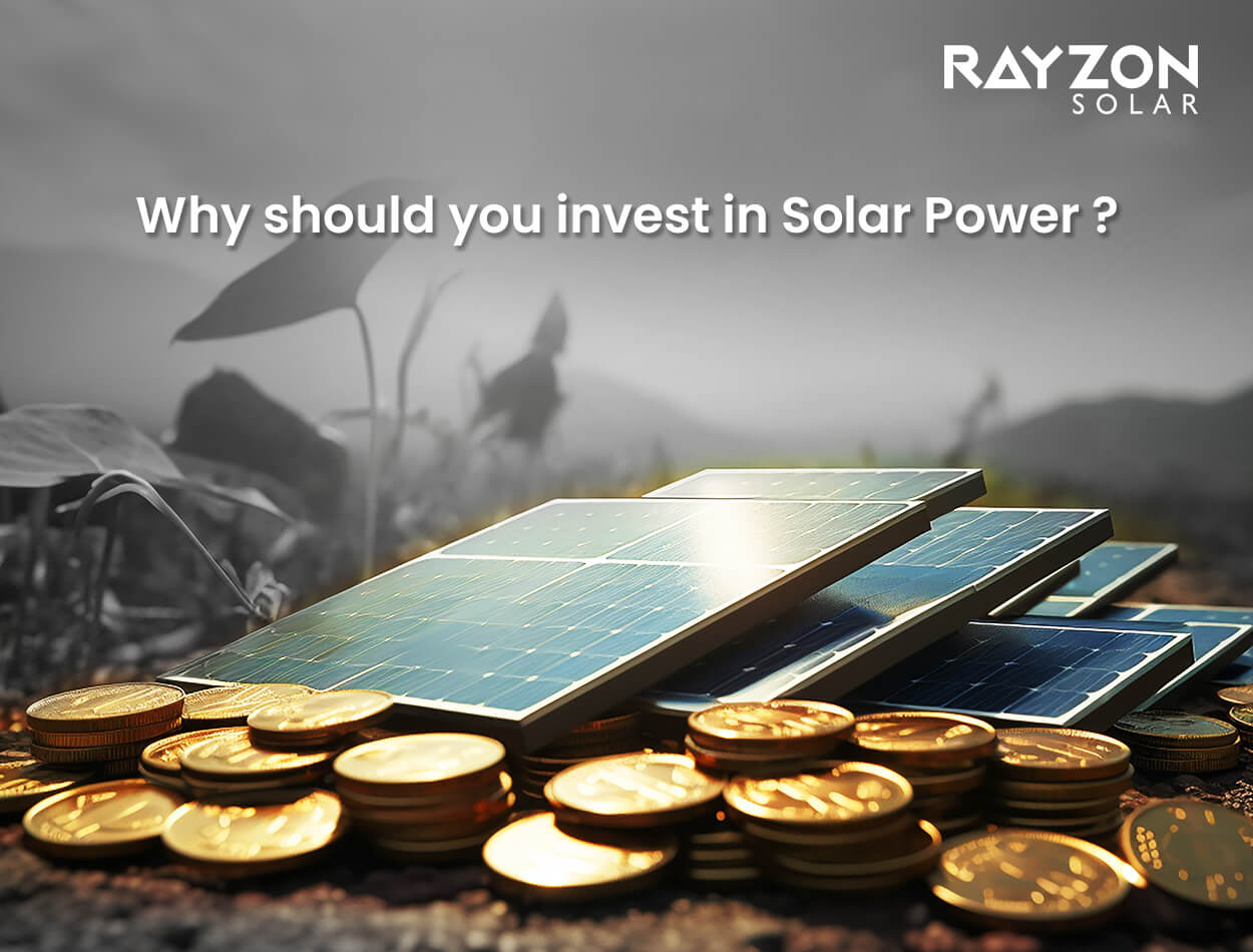 Why should you invest in Solar Power?