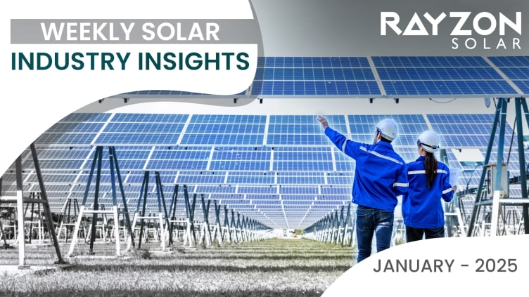 Global solar energy market trends, policy updates, and technological advancements from January 13-19, 2025.