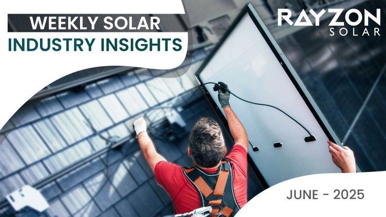 Weekly Solar Industry Insights: June 16–22, 2025